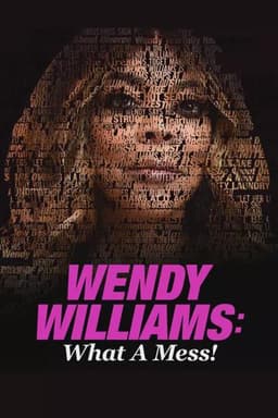 Wendy Williams: What a Mess!