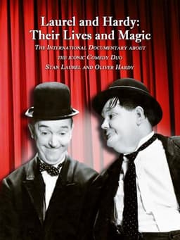 Laurel & Hardy: Their Lives and Magic