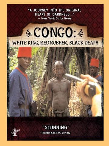 Congo: White King, Red Rubber, Black Death