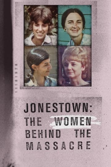 Jonestown: The Women Behind the Massacre