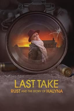 Last Take: Rust and the Story of Halyna