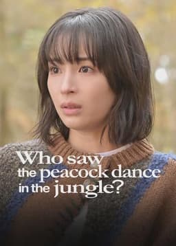Who Saw the Peacock Dance in the Jungle?