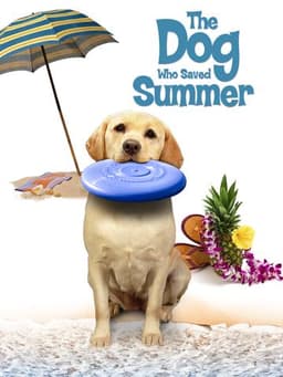 The Dog Who Saved Summer