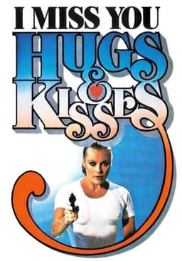 I Miss You, Hugs and Kisses