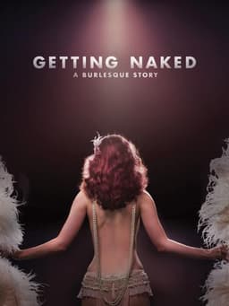 Getting Naked: A Burlesque Story