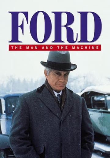 Ford: The Man and the Machine