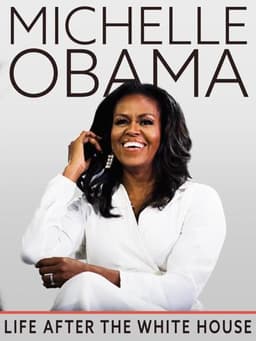 Michelle Obama: Life After the White House