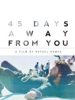 45 Days Away from You