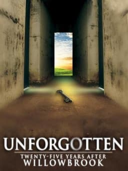 Unforgotten: Twenty-Five Years After Willowbrook