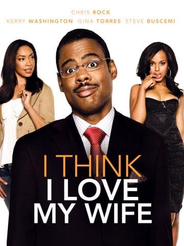 I Think I Love My Wife