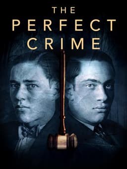 The Perfect Crime: Leopold & Loeb