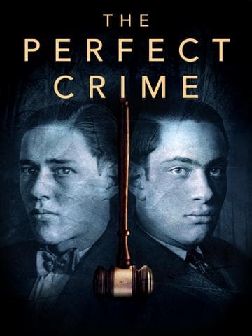 The Perfect Crime: Leopold & Loeb
