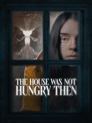The House Was Not Hungry Then