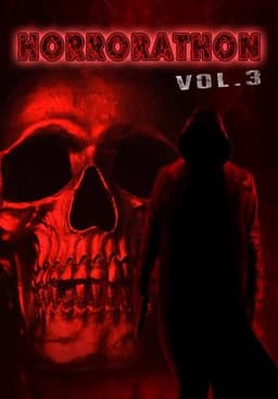 Horrorathon Volume 3