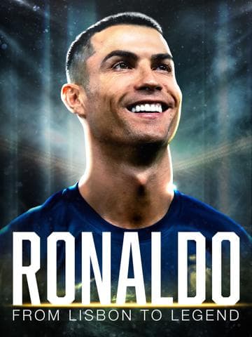 Ronaldo: From Lisbon to Legend