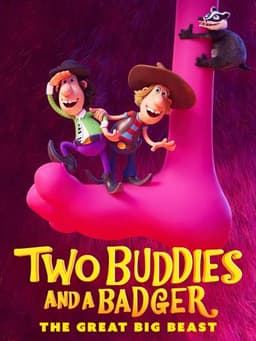 Two Buddies and a Badger 2: The Great Big Beast