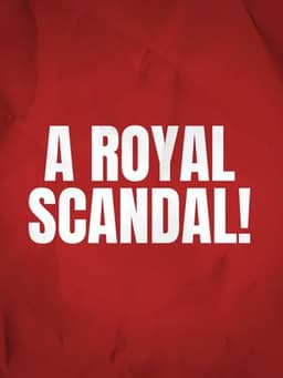 A Royal Scandal