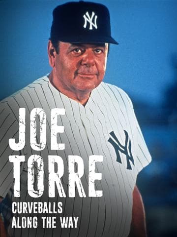 Joe Torre: Curveballs Along the Way