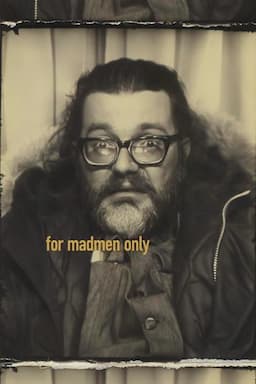 For Madmen Only: The Stories of Del Close