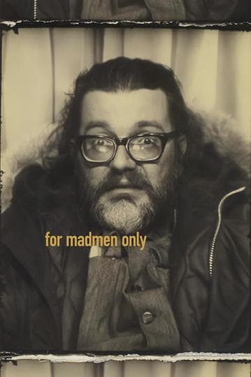 For Madmen Only: The Stories of Del Close