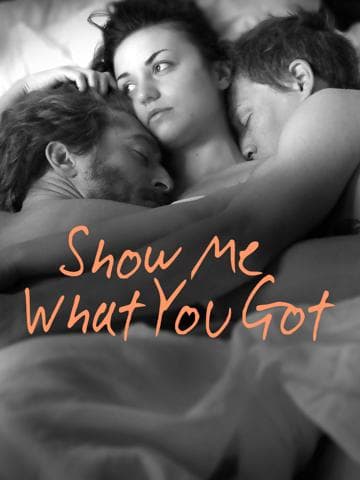 Show Me What You Got