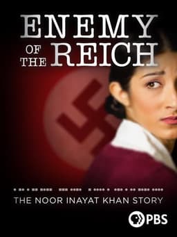 Enemy of the Reich: The Noor Inayat Khan Story