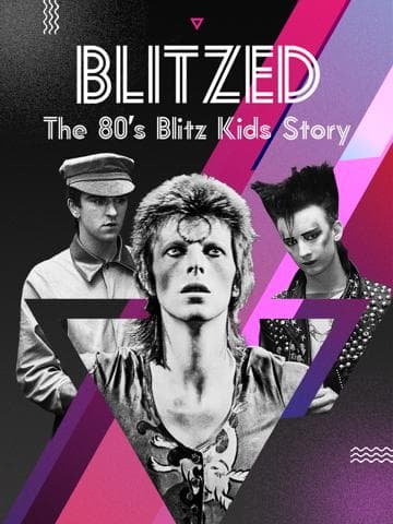 Blitzed: The 80's Blitz Kids Story
