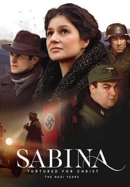 Sabina - Tortured for Christ, the Nazi Years