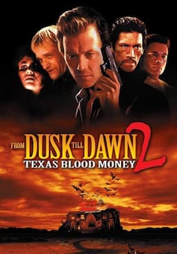 From Dusk Till Dawn 2: Texas Blood Money
