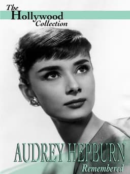 Audrey Hepburn: Remembered