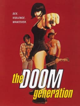 The Doom Generation