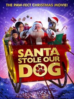 Santa Stole Our Dog: A Merry Doggone Christmas!