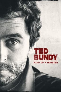 Ted Bundy: Mind of a Monster