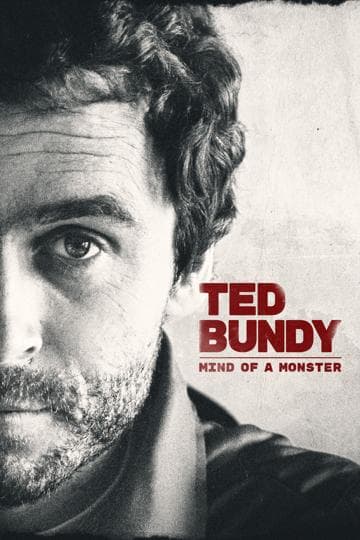 Ted Bundy: Mind of a Monster
