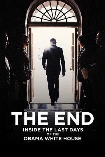 The End: Inside The Last Days of the Obama White House