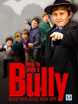 How to Beat a Bully