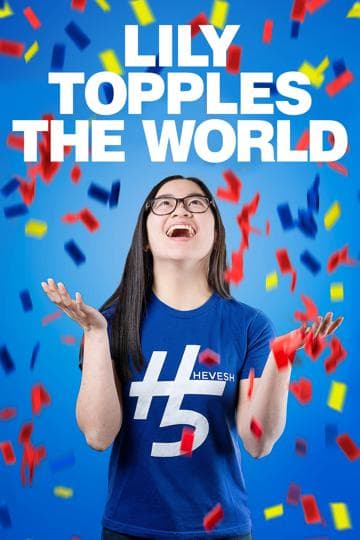 Lily Topples The World
