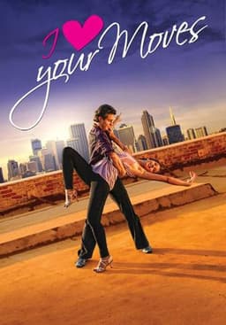 I Love Your Moves