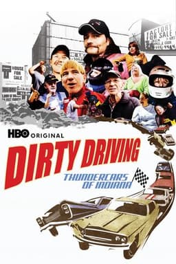 Dirty Driving: Thundercars Of Indiana