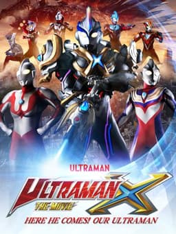 Ultraman X The Movie: Here He Comes! Our Ultraman