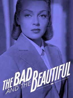 The Bad and the Beautiful
