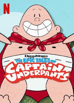 The Epic Tales of Captain Underpants