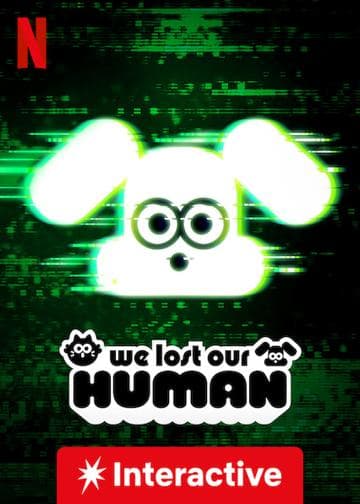 We Lost Our Human