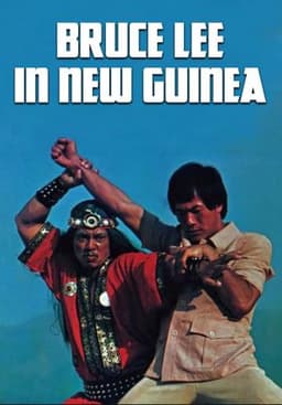 Bruce Lee in New Guinea