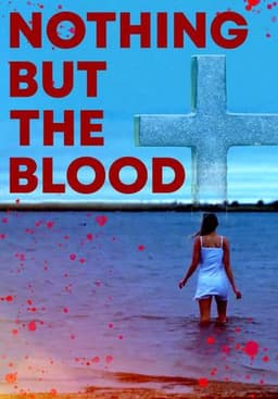 Nothing But the Blood