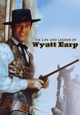 The Life and Legend of Wyatt Earp
