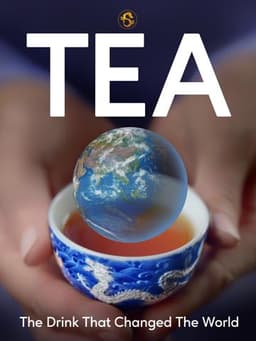 Tea: The Drink That Changed The World