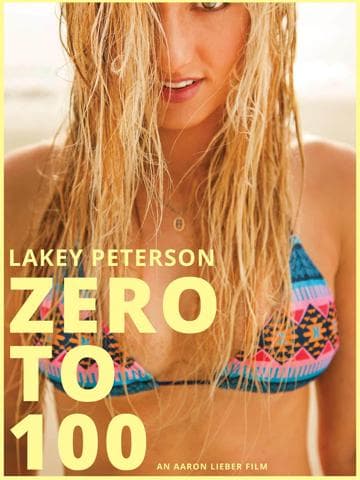 Lakey Peterson:  Zero to 100