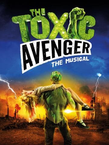 The Toxic Avenger: The Musical