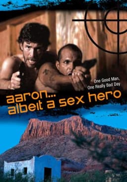 Aaron… Albeit a Sex Hero